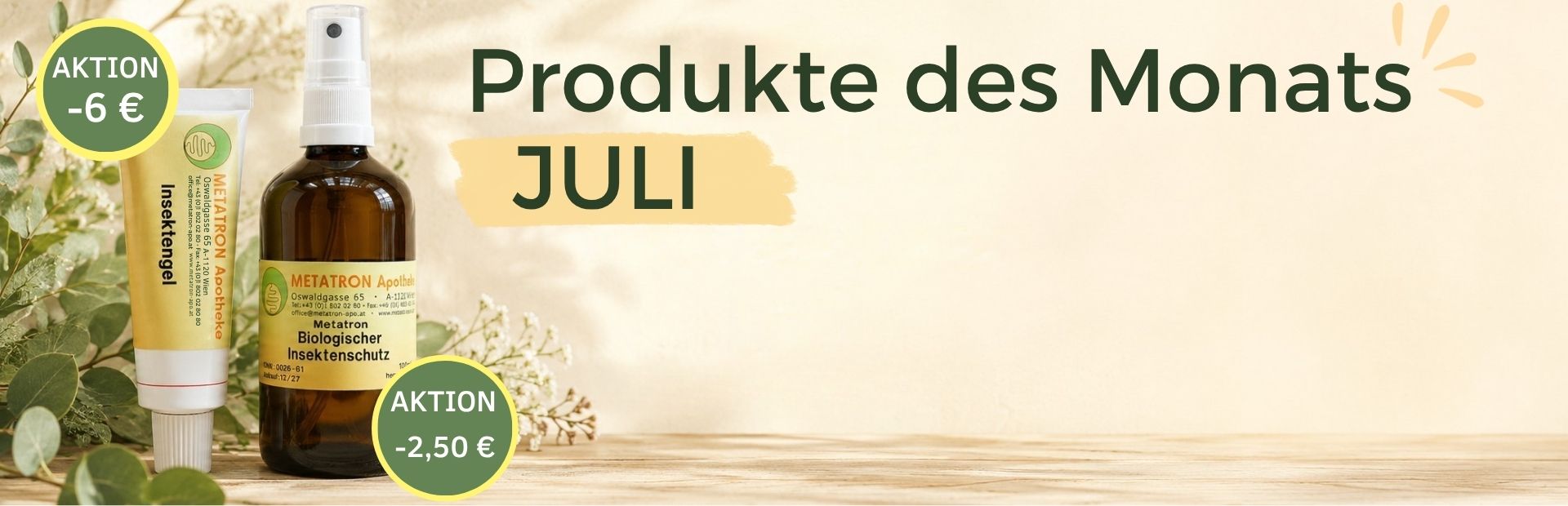Produkte des Monats Juli: Metatron Insektengel -6 Euro und Metatron Insektenschutz -2,50 Euro